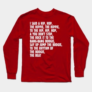 I Said A Hip Hop Reverse Long Sleeve T-Shirt